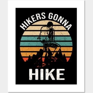 Hikers Gonna Hike funny Hiking Quote Mountaineer Posters and Art